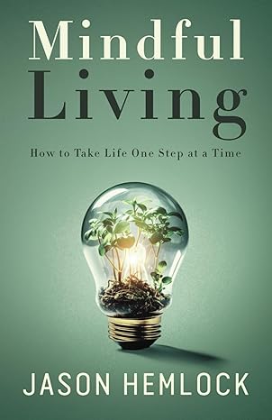 Read more about the article Review of Mindful Living: How to Take Life One Step at a Time